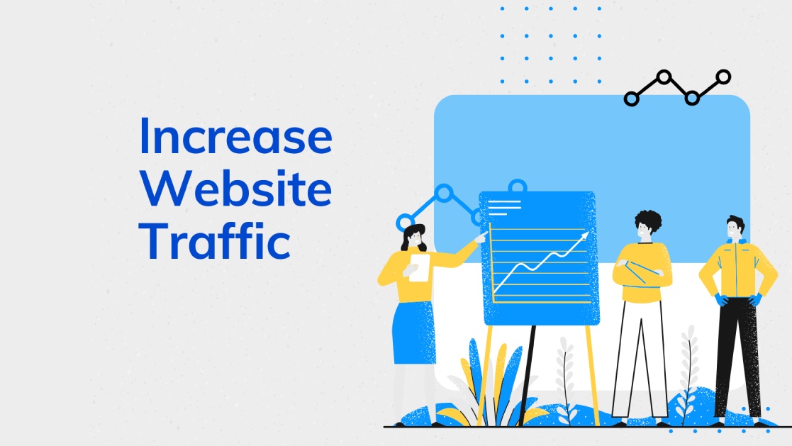 How To Increase Traffic On Your Website